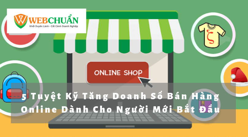 5 Tuyet Ky Tang Doanh So Ban Hang Online Danh Cho Nguoi Moi Bat Dau